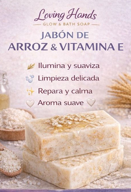 Loving Hands Glow & Bath | Homemade soap bar - Rice & Vitamin E  | Jabón casero en barra - Arroz y Vitamina E
