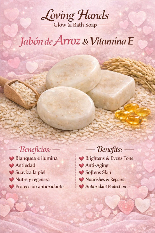 Loving Hands Glow & Bath | Homemade soap bar - Rice & Vitamin E  | Jabón casero en barra - Arroz y Vitamina E